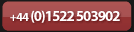 +44 (0) 1522 503900